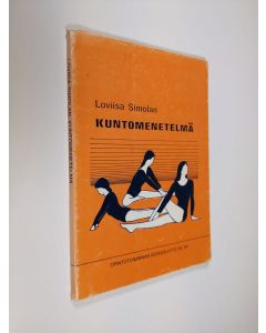 Kirjailijan Loviisa Simola käytetty kirja Loviisa Simolan kuntomenetelmä