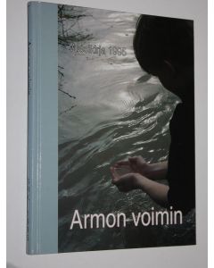 Tekijän Voitto Savela  käytetty kirja Armon voimin : vuosikirja 1995