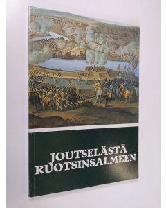 Kirjailijan Sampo Ahto käytetty kirja Joutselästä Ruotsinsalmeen : sotilasmuistomerkkejä vuosien 1555-1790 tapahtumista (tekijän omiste)