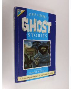 Kirjailijan Robert Westall käytetty kirja Ghost Stories