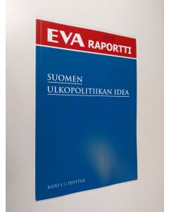 Kirjailijan Risto E. J. Penttilä käytetty kirja Suomen ulkopolitiikan idea