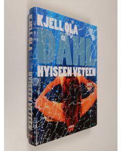 Kirjailijan Kjell Ola Dahl käytetty kirja Hyiseen veteen