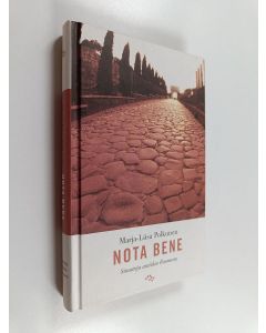 Tekijän Marja-Liisa Polkunen  käytetty kirja Nota bene : sitaatteja antiikin Roomasta