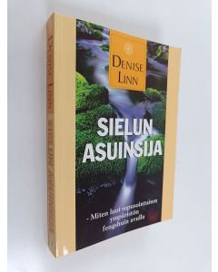 Kirjailijan Denise Linn käytetty kirja Sielun asuinsija : miten luot sopusointuisen ympäristön fengshuin avulla