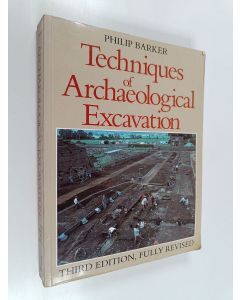 Kirjailijan Philip Barker käytetty kirja Techniques of archaeological excavation