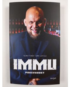 Kirjailijan Mika Ilmén uusi kirja Immu : pokevuodet - Pokevuodet (UUSI)