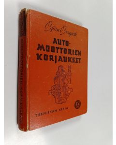Kirjailijan Björn Bergwik käytetty kirja Automoottorien korjaukset 4