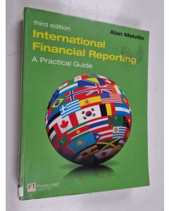 Kirjailijan Alan Melville käytetty kirja International financial reporting : a practical guide