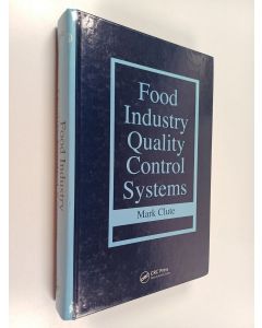 Kirjailijan Mark Clute käytetty kirja Food Industry Quality Control Systems