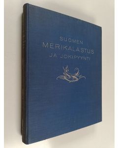 Kirjailijan T. H. Järvi käytetty kirja Suomen merikalastus ja jokipyynti