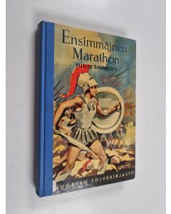 Kirjailijan Juuse Tamminen käytetty kirja Ensimmäinen marathon