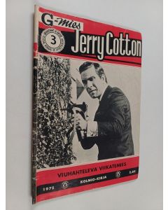 käytetty teos G-mies Jerry Cotton 3/1975 : Viuhahteleva viikatemies