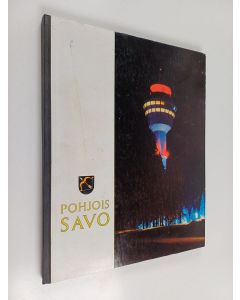 käytetty kirja Pohjois-Savo : maakunnallinen kuvateos