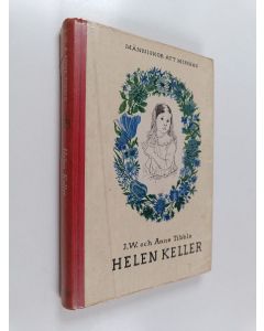 Kirjailijan Anne Tibble käytetty kirja Helen Keller