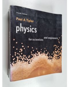 Kirjailijan Paul A. Tipler käytetty kirja Physics for scientists and engineers