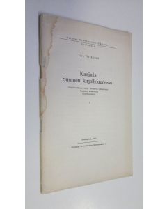Kirjailijan Iivo Härkönen käytetty teos Karjala Suomen kirjallisuudessa : pääpiirteellinen esitys Suomessa julkaistusta Karjalaa koskevasta kirjallisuudesta 1