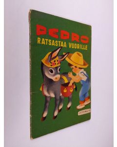 Kirjailijan Nora käytetty teos Pedro ratsastaa vuorille