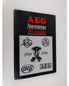 Kirjailijan Heikki Rautavirta käytetty kirja AEG Suomessa 90 vuotta : 1900-1990