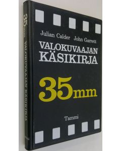 Kirjailijan Julian Calder käytetty kirja Valokuvaajan käsikirja 35 mm