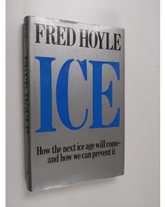 Kirjailijan Fred Hoyle käytetty kirja Ice