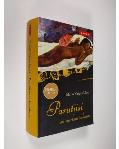 Kirjailijan Mario Vargas Llosa käytetty kirja Paratiisi on nurkan takana