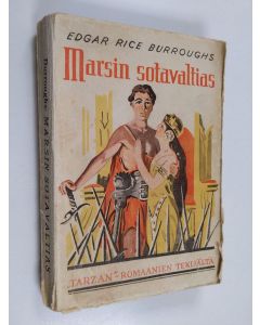 Kirjailijan Edgar Rice Burroughs käytetty kirja Marsin sotavaltias : seikkailuromaani
