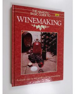 Kirjailijan Octopus Publishing Group käytetty kirja The Hamlyn Basic Guide to Winemaking