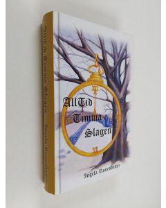 Kirjailijan Ingela Runesdotter käytetty kirja Alltid timma slagen