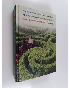 Kirjailijan Stella Rimington & Jojo Moyes ym. käytetty kirja Kirjavaliot : Vaarallinen verkosto ; Mustan veden peto ; Kerro minulle jotain hyvää