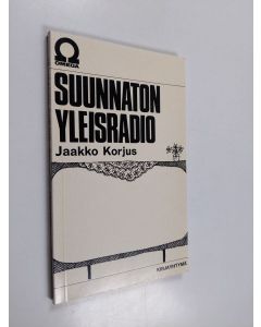 Kirjailijan Jaakko Korjus käytetty kirja Suunnaton Yleisradio