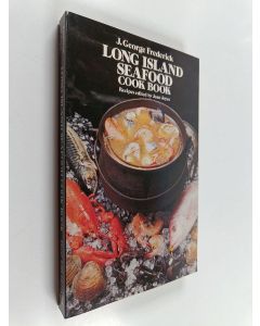 Kirjailijan Justus George Frederick & Jean Joyce käytetty kirja Long Island Seafood Cook Book