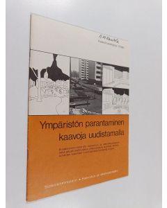 käytetty teos Ympäristön parantaminen kaavoja uudistamalla