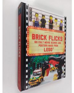 Kirjailijan Warren Elsmore käytetty kirja Brick flicks : 60 cult movie scenes & posters made from Lego