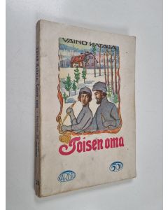 Kirjailijan Väinö Kataja käytetty kirja Toisen oma : kevät-unelma