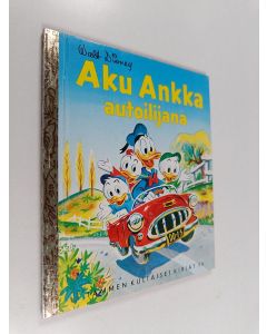 Kirjailijan Walt Disney käytetty kirja Aku Ankka autoilijana