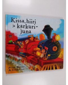 Kirjailijan Peter Bently käytetty kirja Kissa, hiiri ja karkurijuna