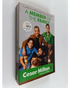 Kirjailijan Melissa Jo Peltier & Cesar Millan käytetty kirja A Member of the Family - Cesar Millan's Guide to a Lifetime of Fulfillment with Your Dog