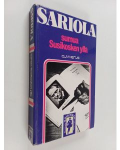 Kirjailijan Mauri Sariola käytetty kirja Sumua Susikosken yllä