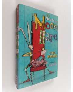 Kirjailijan Sue Monroe käytetty kirja The Magnificent Moon Hare