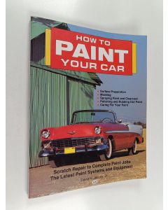 Kirjailijan David H. Jacobs käytetty kirja How to Paint Your Car