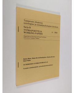 Kirjailijan Raimo Blom käytetty kirja Työraportteja = Working papers 6/1984 ; Tampereen yliopiston sosiologian ja sosiaalipsykologian laitoksen