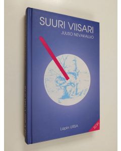 Kirjailijan Juuso Nevakallio käytetty kirja Suuri viisari
