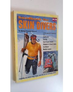 Kirjailijan George Bronson-Bronson käytetty kirja Handbook for skin divers : A Fawcett how-to-book 305