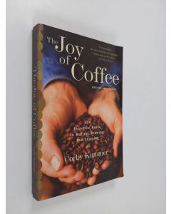 Kirjailijan Corby Kummer käytetty kirja The Joy of Coffee - The Essential Guide to Buying, Brewing, and Enjoying