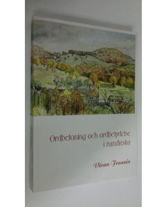 Kirjailijan Vivan Franzen käytetty kirja Ordbetoning och ordbetydelse i rumänska