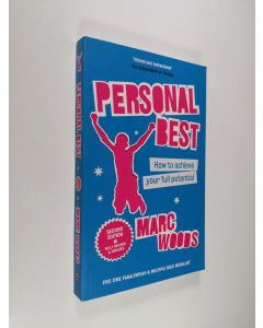 Kirjailijan Marc Woods käytetty kirja Personal Best - How to Achieve your Full Potential