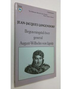 Kirjailijan Jean-Jacques Langendorf käytetty kirja Begravningstal över general August-Wilhelm von Lignitz