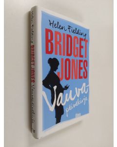 Kirjailijan Helen Fielding käytetty kirja Bridget Jones : Vauvapäiväkirja (ERINOMAINEN)