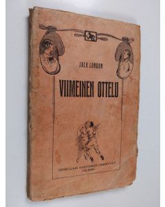 Kirjailijan Jack London käytetty kirja Viimeinen ottelu