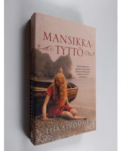 Kirjailijan Lisa Strömme käytetty kirja Mansikkatyttö